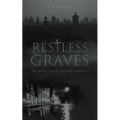 Restless Graves: An Irish Family History Exhumed