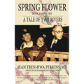 Spring Flower Book 1: A Tale of Two Rivers