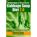 Cabbage Soup Diet 2.0: The Ultimate Guide - Black/White