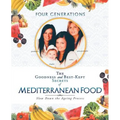The Goodness and Best-Kept Secrets of Mediterranean Food: Slow Down the Ageing Process