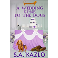 A Wedding Gone to the Dogs