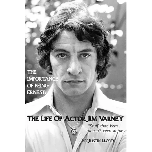 The Importance of Being Ernest: The Life of Actor Jim Varney (Stuff that Vern doesn't even know)