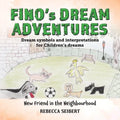 Fino's Dream Adventures: New Friend in the Neighbourhood