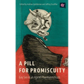 A Pill for Promiscuity: Gay Sex in an Age of Pharmaceuticals