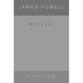 James Howell: Painting Malerei