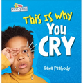 This Is Why You Cry