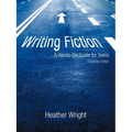 Writing Fiction: A Hands-On Guide for Teens: Canadian Edition