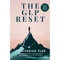 The GLP Reset: Flexitarian Plan: Nutrition, Mindset & Wellness Companion for Sustainable GLP-1 Weight Loss