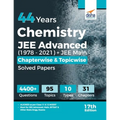 44 Years Chemistry JEE Advanced (1978 - 2021) + JEE Main Chapterwise & Topicwise Solved Papers 17th Edition