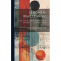 Lessons in Braille Music: To Be Used in Connection With the "Revised International Manual of Braille Music Notation, 1956