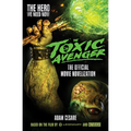 The Toxic Avenger - The Official Movie Novelization