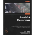 Joomla! 4 Masterclass: A practitioner's guide to building rich and modern websites using the brand-new features of Joomla 4