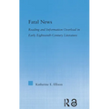 The Fatal News: Reading and Information Overload in Early Eighteenth-Century Literature