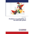 Problems on probability in the MATLAB system