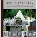 Stone Tapestry: A Visual and Historical Guide to the West Point Cemetery