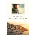 Leonard, Marianne, and Me: Magical Summers on Hydra