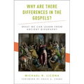 Why Are There Differences in the Gospels?: What We Can Learn from Ancient Biography