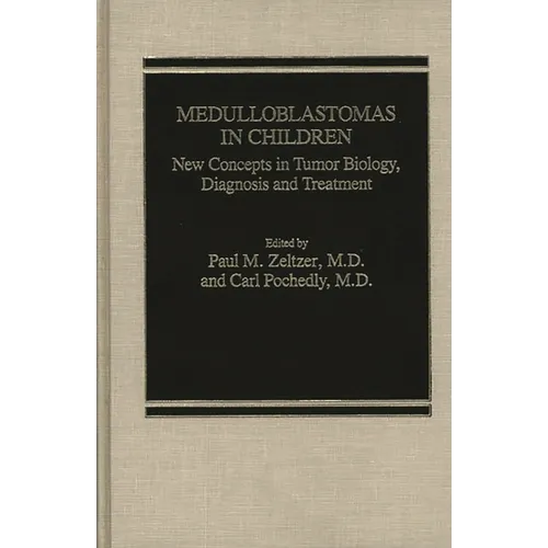 Medulloblastomas in Children: New Concepts in Tumor Biology, Diagnosis and Treatment