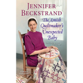 The Amish Quiltmaker's Unexpected Baby