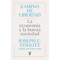 Camino de Libertad. La Economía Y La Buena Sociedad / The Road to Freedom