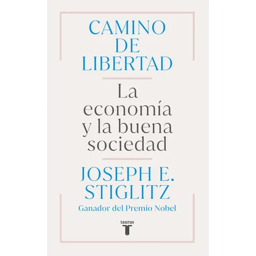 Camino de Libertad. La Economía Y La Buena Sociedad / The Road to Freedom