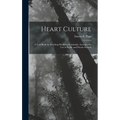 Heart Culture: A Text Book for Teaching Kindness to Animals, Arranged for Use in Public and Private Schools