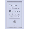 The Justice of God in the Damnation of Sinners