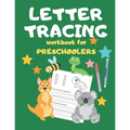 Letter Tracing Workbook for Preschoolers: Writing Skills for Preschoolers and Toddlers