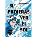 Si Pudieras Ver El Sol / If You Could See the Sun