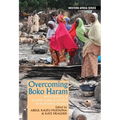 Overcoming Boko Haram: Faith, Society & Islamic Radicalization in Northern Nigeria