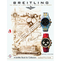 Breitling: The History of a Great Brand of Watches 1884 to the Present