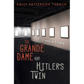 The Grande Dame and Hitler's Twin: A Comedy of Errors