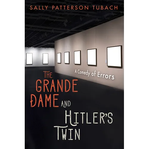 The Grande Dame and Hitler's Twin: A Comedy of Errors