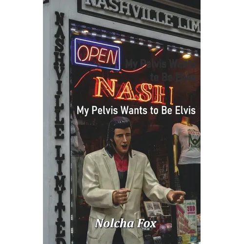 My Pelvis Wants to Be Elvis