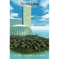 Northland: A City Within A Nation