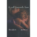 A Call Towards Love