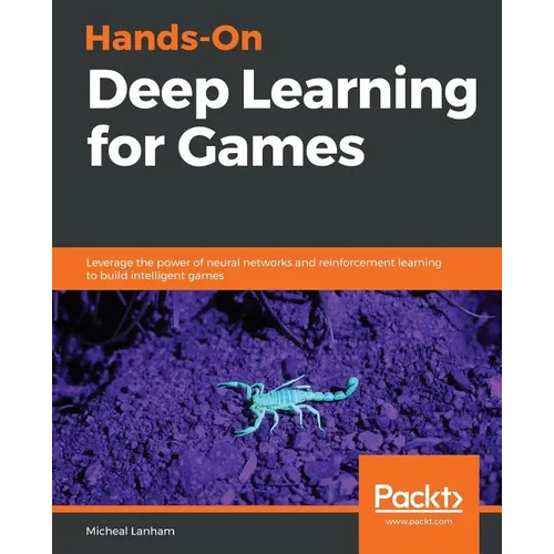 Hands-On Deep Learning for Games