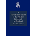 A Historical Account of the Belief in Witchcraft in Scotland