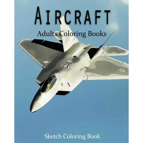 AirCraft Coloring Book: Sketch Coloring Book
