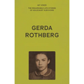 My Voice: Gerda Rothberg: My Life with All Its Ups and Downs and Still Here to Tell the Tale