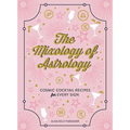 The Mixology of Astrology: Cosmic Cocktail Recipes for Every Sign