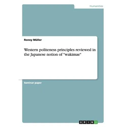 Western politeness principles reviewed in the Japanese notion of "wakimae"