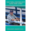 You Will Never Out Give the Lord