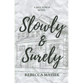 Slowly & Surely: A Bell Tower Novel