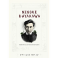 Sessue Hayakawa: Silent Cinema and Transnational Stardom