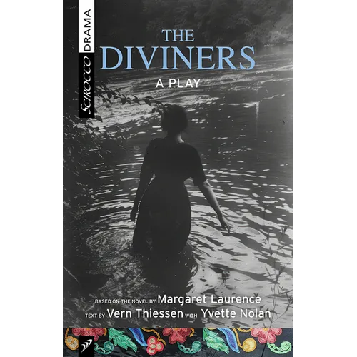 The Diviners: A Play Based on the Novel by Margaret Laurence