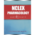 NCLEX Pharmacology AudioLearn: Complete review for the pharmacology portion of the National Council Licensure Examination (NCLEX)