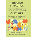 Research and Practice in Non-Western Cultures: The Need for a Paradigm Shift in Mental Health