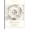 Atlántida 2021 - Descubierto el continente perdido