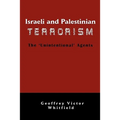 Israeli and Palestinian Terrorism: The 'Unintentional' Agents